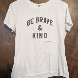 Be Brave & Kind Tshirt